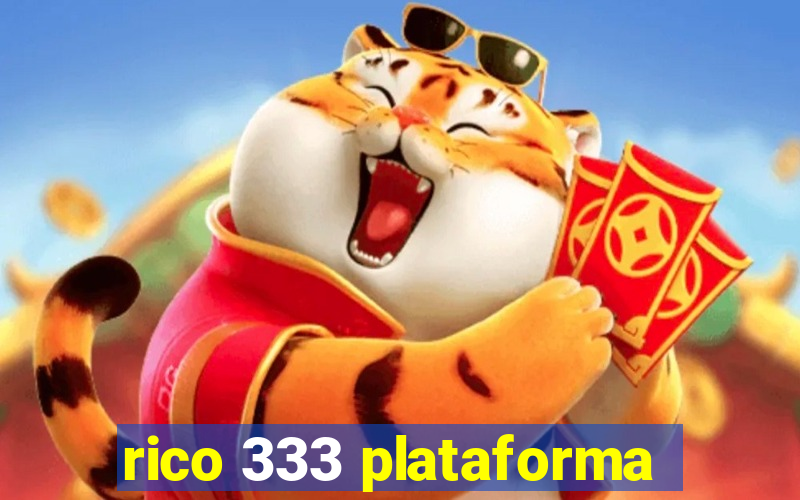 rico 333 plataforma